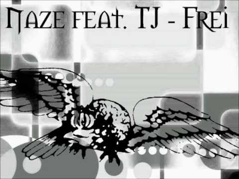 Naze feat. TJ - Frei (prod. Naze)