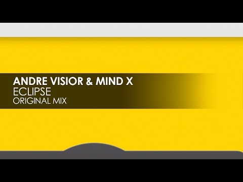 Andre Visior & Mind X - Eclipse
