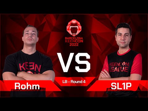 Rohm VS SL1P I LB Round 4 - Barcelona KeenCon 2022