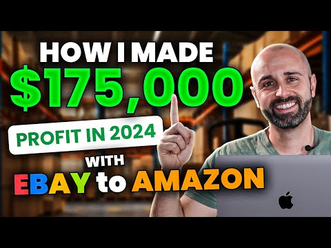 How I made $175,000 Profit in 2024 with eBay to Amazon