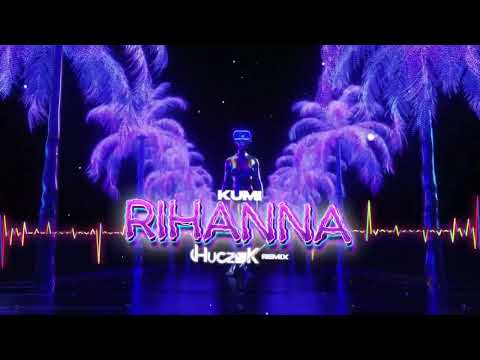 KUMI - RIHANNA (HUCZEK BOOTLEG 2023)