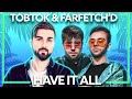 Tobtok Farfetch D Have It All Lyric Video