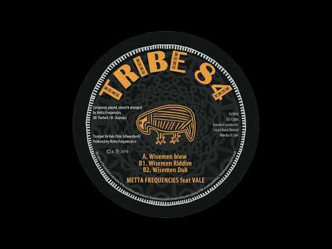 TRIBE84 RECORDS - TEF12006 - Metta Frequencies & Vale - Wisemen Blow + Riddim + Dub (12")