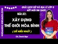 Giải sgk Lịch sử và Địa lí lớp 5 Bài 27: Xây dựng thế giới hoà bình