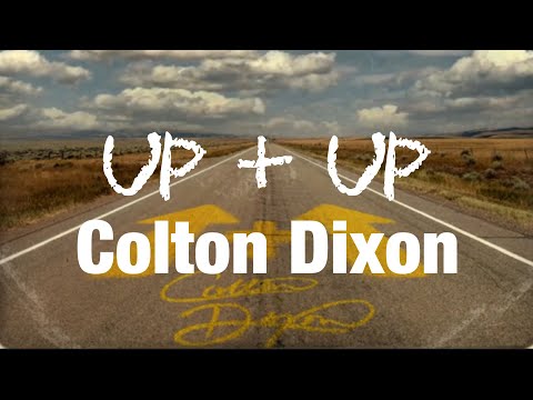 Colton Dixon - Up + Up (Lyric Video)