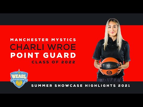Charli Wroe - Top Plays from the 2021 WEABL Summer Showcase