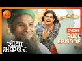 अपने खुदा से क्या शिकायत है Akbar को Jodha Akbar Ful