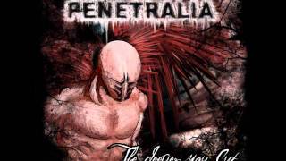 Penetralia - THE DEEPER YOU CUT (song)