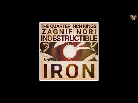 The Quarter Inch Kings x Zagnif Nori - Indestructible Iron