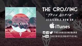 The Crxssing - True North (Audio)