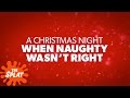 A Christmas Night When Naughty Wasn T Right Movie Trailer NickRewind