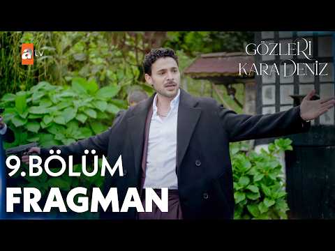 Gözleri KaraDeniz 9. Bölüm Fragman