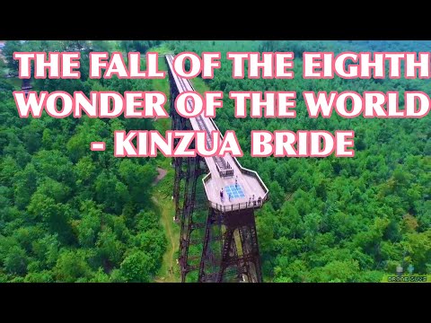 THE FALL OF THE EIGHTH WONDER OF THE WORLD -KINZUA VIADUCT || PENNSYLVANIA || U.S.A