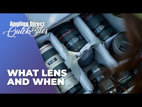 What Lens And When – AD Quickbite