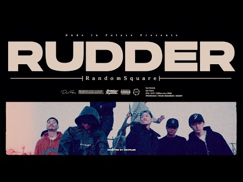 Random Square - ” RUDDER ” (Official Music Video)