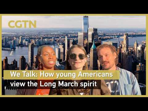 We Talk: How young Americans view the Long March spirit