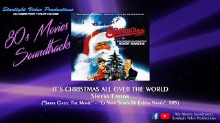 It&#39;s Christmas All Over The World - Sheena Easton (&quot;Santa Claus: The Movie&quot;, 1985)