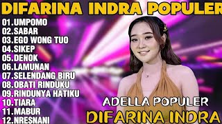 Download lagu OM ADELLA TERBARU 2026 | DIFARINA INDRA - UMPOMO,SABAR,EGO WONG TUO mp3
