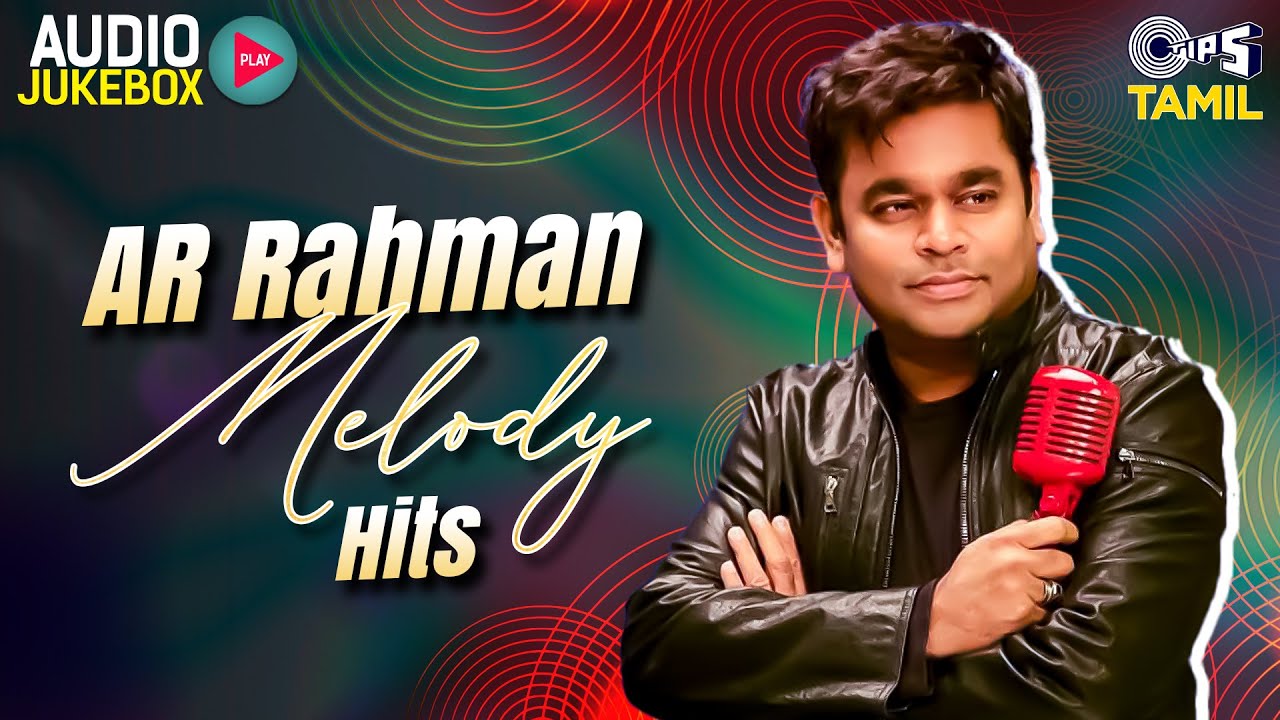 AR Rahman Tamil Melody Hits - Audio Jukebox | Tamil Songs | AR Rahman Music | Tamil Hit Songs