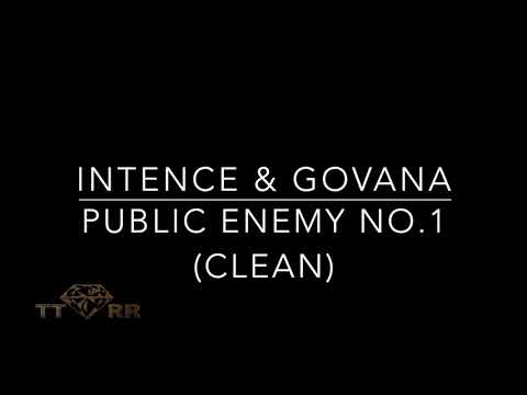 Intence & Govana - Public Enemy No. 1 (TTRR Clean Version)
