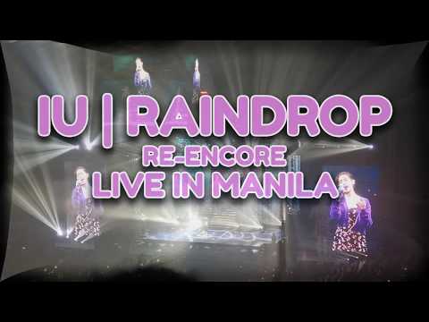 IU Raindrop ReEncore Full Video | IU Concert Live in Manila Philippines