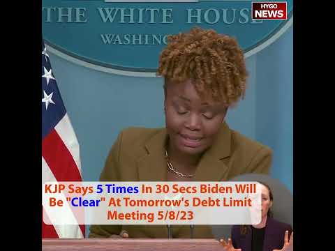 Karine Jean-Pierre Says 5 Times In 30 Seconds Biden Will Be "Clear" At Tomorrow's Debt Limit Meeting