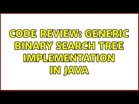 Code Review Generic Binary Search Tree Implementation In Java