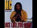 MC Lyte   Act Like You Know