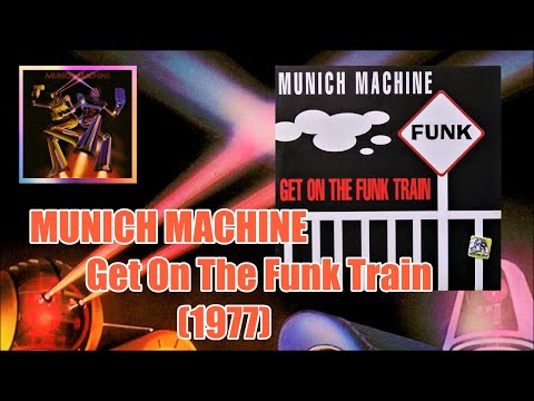MUNICH MACHINE - Get On The Funk Train (1977) Disco *Giorgio Moroder, Pete Bellotte, Madeline Bell
