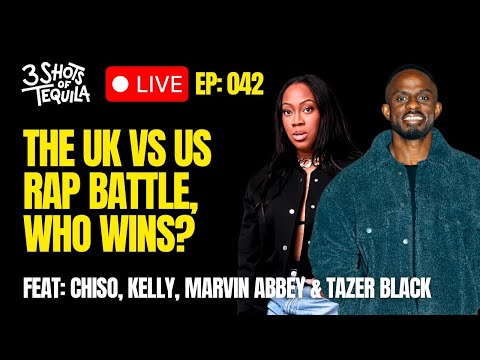 The UK vs US Rap Battle, Who Wins? - 3 Shots Live @ 9 Feat. Chiso Lifts & Kelly Upstaged