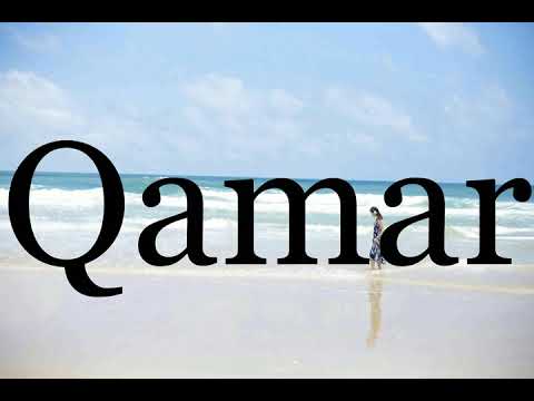 How To Pronounce Qamar🌈🌈🌈🌈🌈🌈Pronunciation Of Qamar