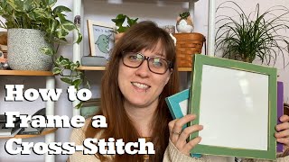 How to Frame a Cross-Stitch