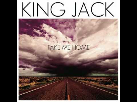 King Jack - Take Me Home
