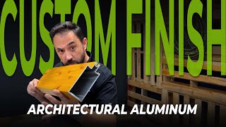 Customize Your Building… Even the Metal - Architectural Finishes Expla