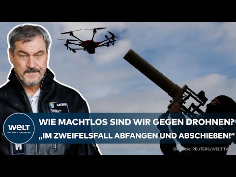 DEUTSCHLAND machtlos gegen Drohnenattacken? Söder: „Im Zweifelsfall abfangen und abschießen“