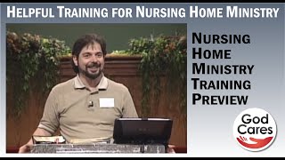 Nursing Home Ministry Training Seminar Preview