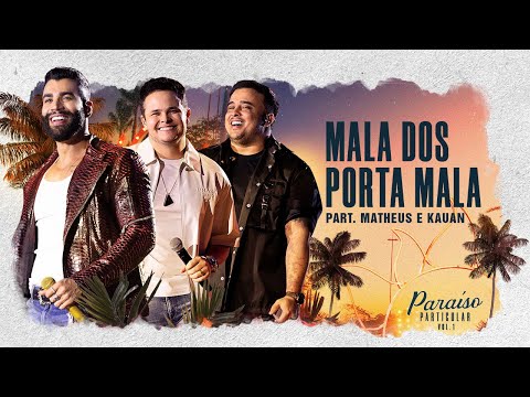 Gusttavo Lima - Mala dos Porta Mala part. Matheus e Kauan