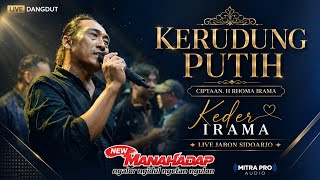 Download lagu KERUDUNG PUTIH | KEDER IRAMA | NEW MANAHADAP | Live Jabon Sidoarjo mp3