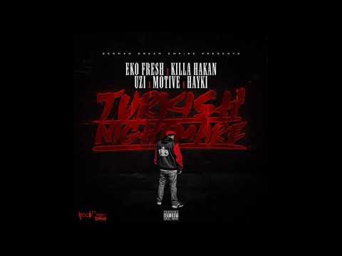Eko Fresh X Killa Hakan X Uzi X Motive X Hayki - Turkhish Nightmare (Official Audio)