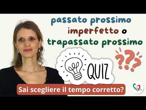 Passato Prossimo, Imperfetto o Trapassato? TEST di Italiano! 🔴