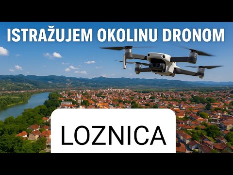 Istražujem okolinu dronom 🚁(EP.2) | Loznica i okolina iz vazduha