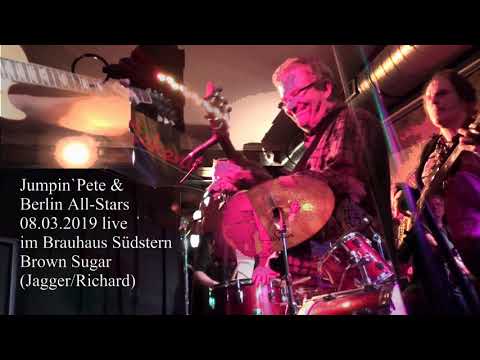 Brown Sugar (Jagger/Richards) interpretiert von Jumpin`Pete & Berlin All-Stars