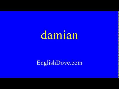 How to pronounce damian in American English.