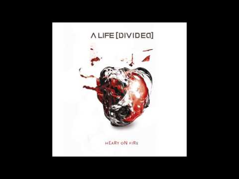 A Life Divided- Heart On Fire