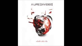 A Life Divided- Heart On Fire