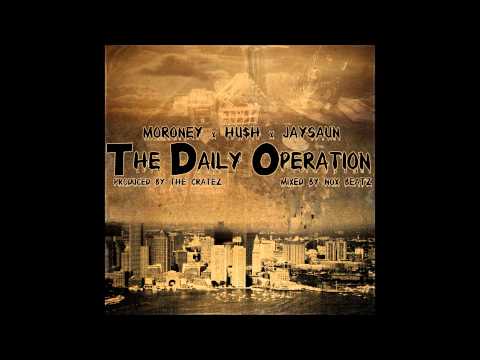 MORONEY x HUSH HARDING x JAYSAUN - Daily Operation
