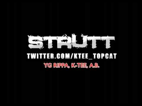 K Tee - Strutt feat. AB & YG Rippa