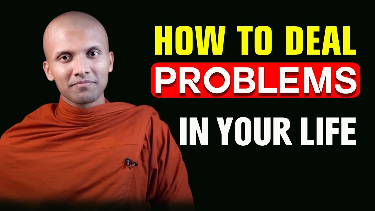How to Deal Problems in Your Life - Perfect Life by the Path of Dharma