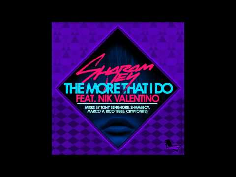 Sharam Jey ft Nik Valentino - The More That I Do (Album Version)