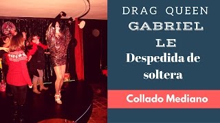 preview picture of video 'Drag queen Gabrielle - Espectáculo para despedida de soltera en Collado Mediano'